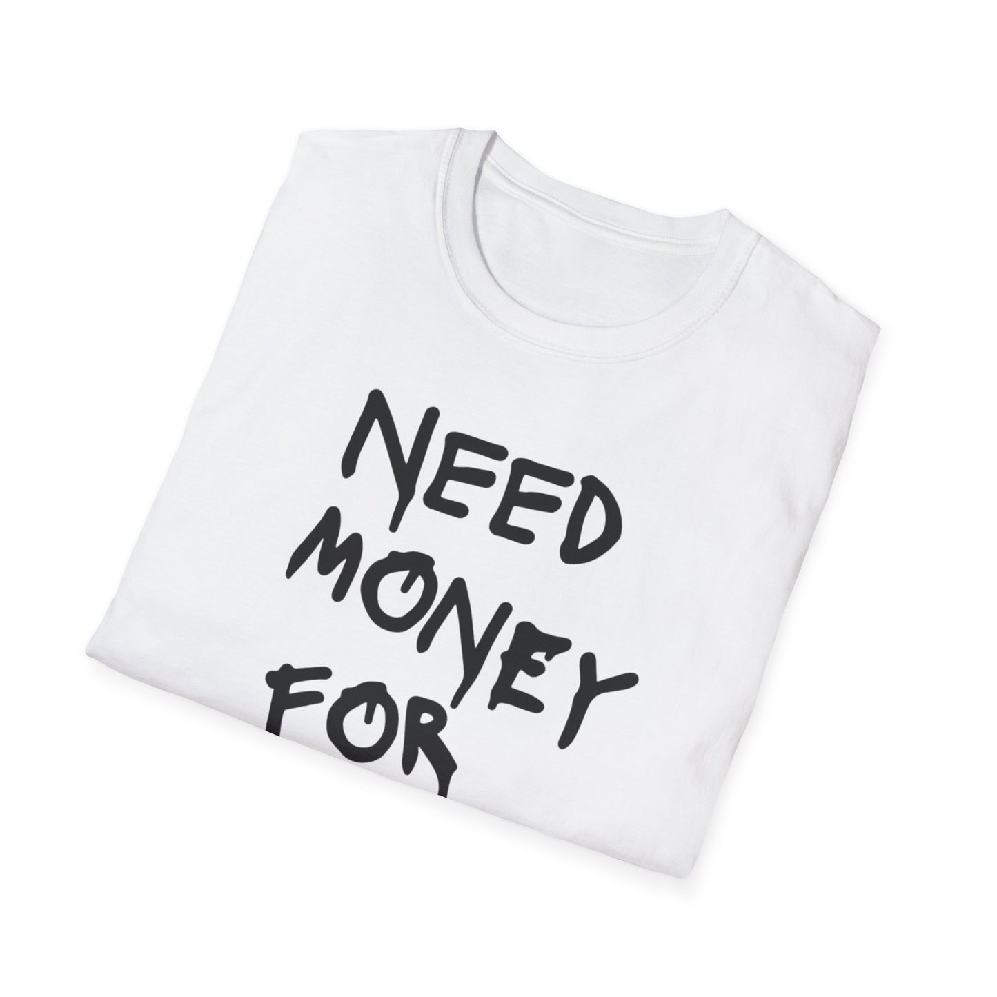 Need Money For Porsche T-Shirt