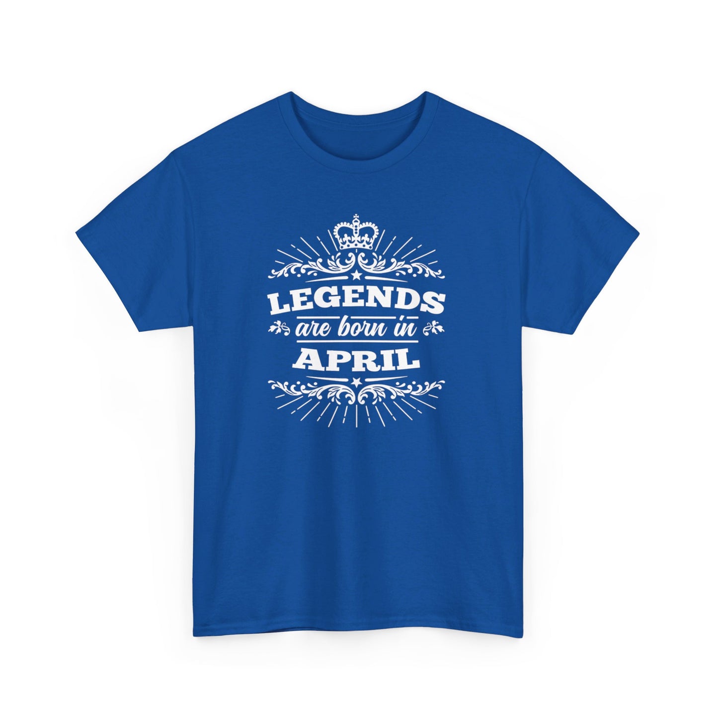 Legends Are Born In April Tshirt