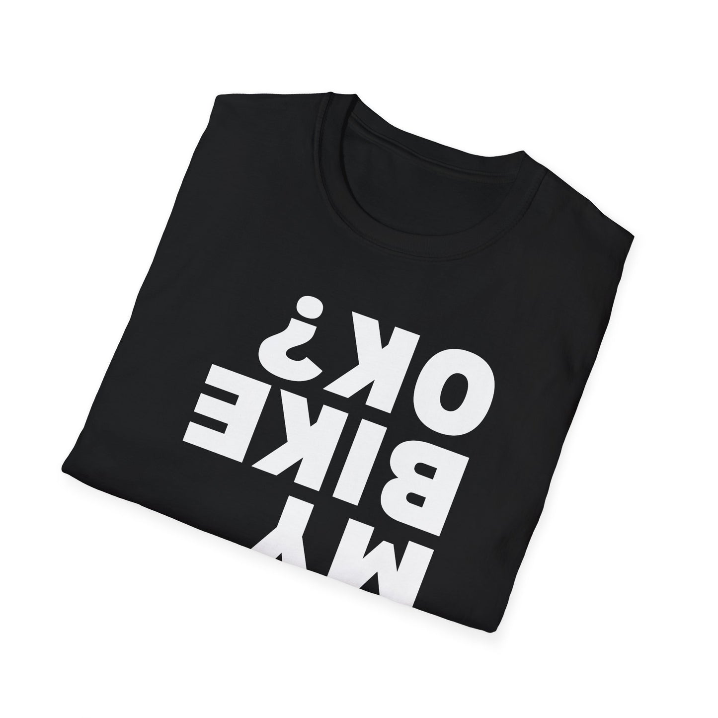 Is My Bike Ok? T-Shirt