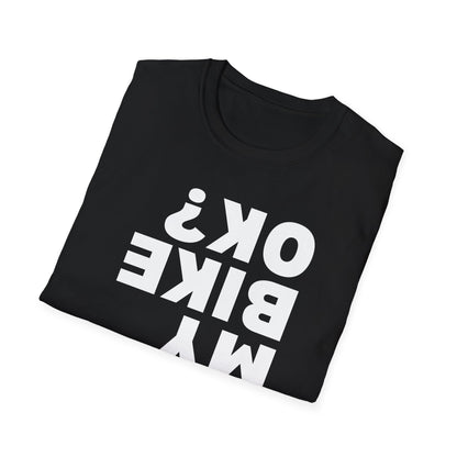 Is My Bike Ok? T-Shirt