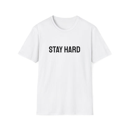 The 'Stay Hard' Mindset Tee for Unstoppable Warriors