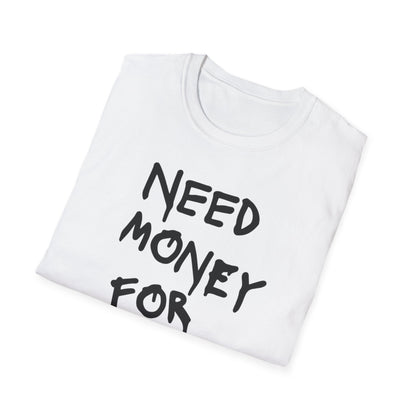 Need Money For Porsche T-Shirt