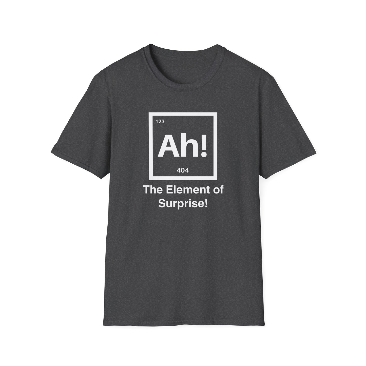 The Element Of Suprise T-shirt