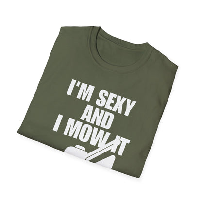 I'm Sexy And I Mow It Tee