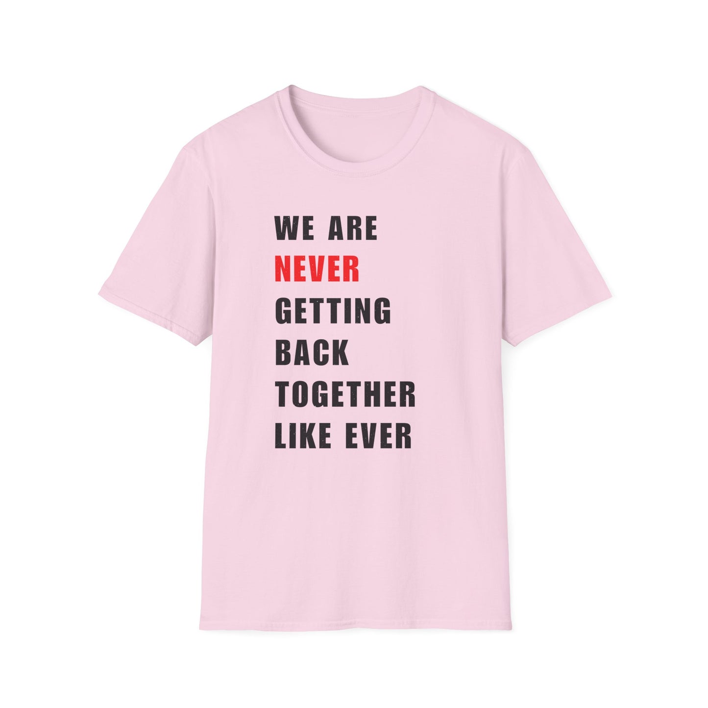 Taylor Swift "We Are Never Getting Back Together Like Ever" T-shirt