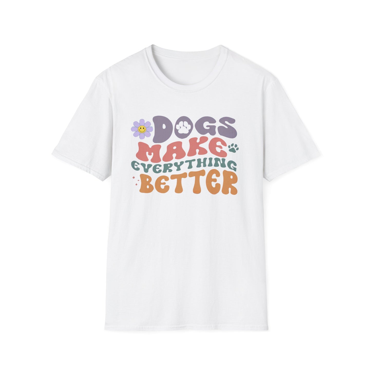 Pawsitively Perfect: Dogs Make Everything Better Tee!