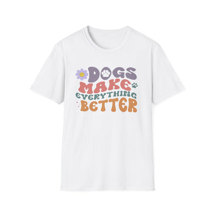 Pawsitively Perfect: Dogs Make Everything Better Tee!