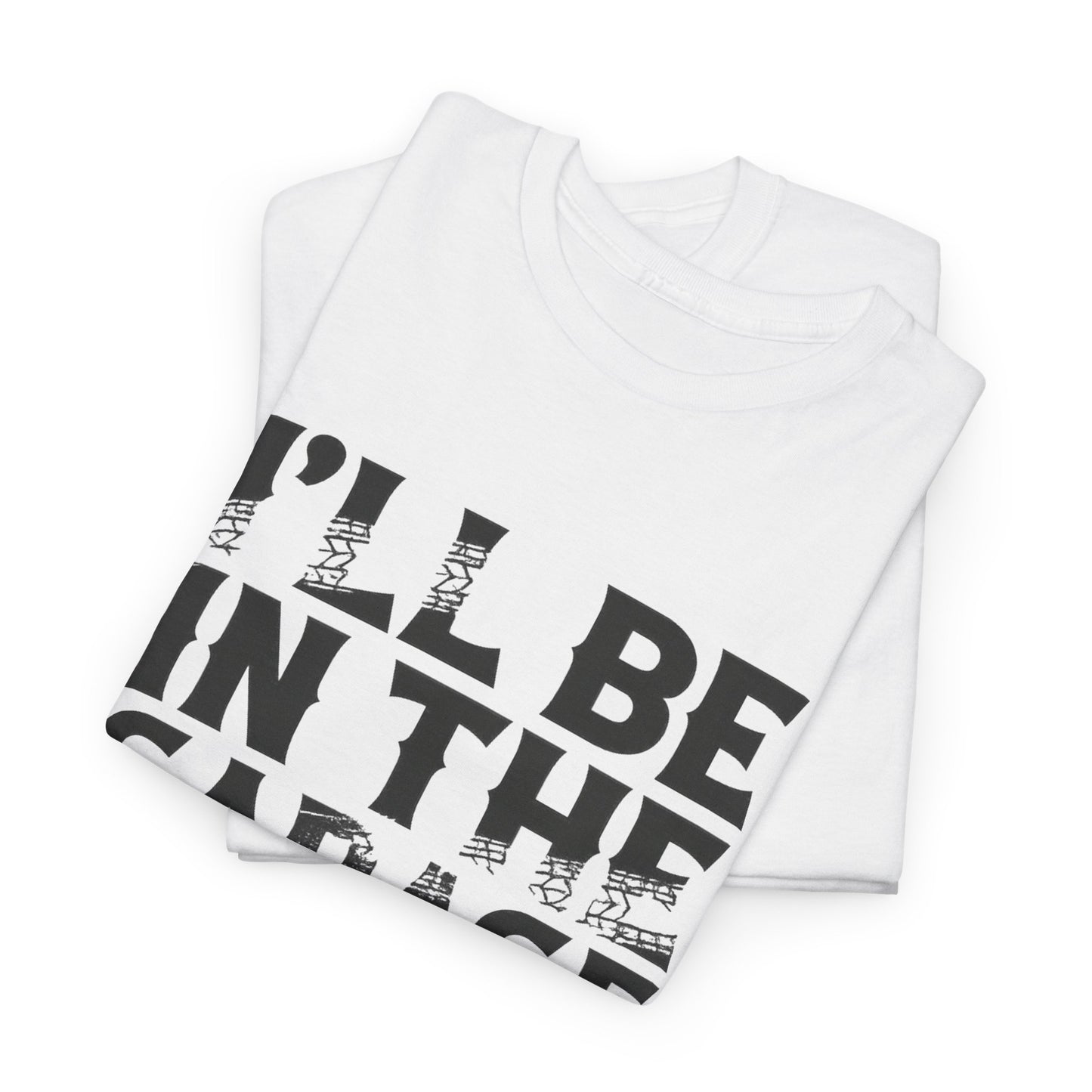 I'll Be in the Garage