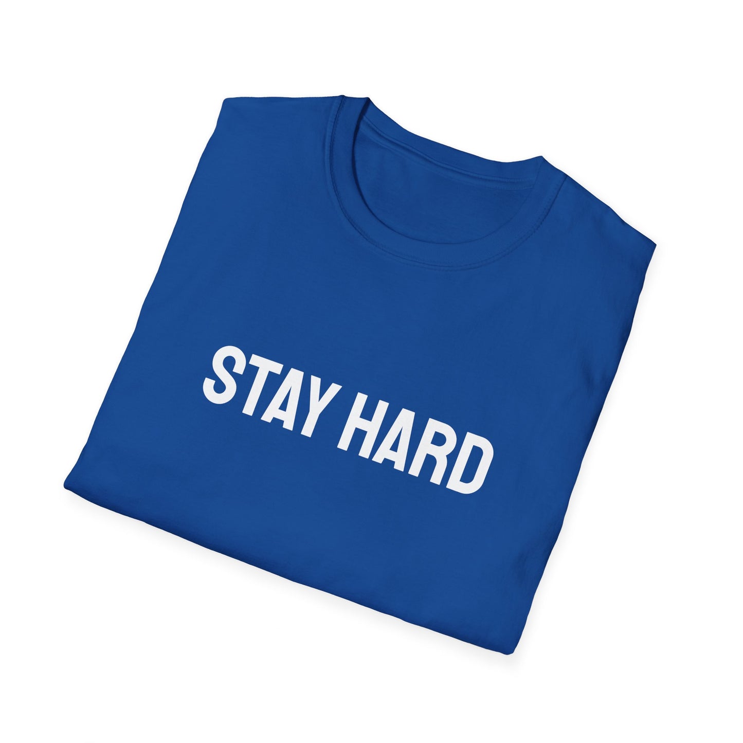 The 'Stay Hard' Mindset Tee for Unstoppable Warriors