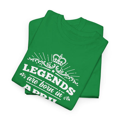 Legends Are Born In April Tshirt