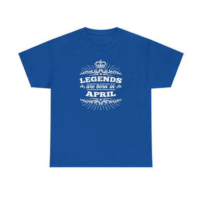 Legends Are Born In April Tshirt